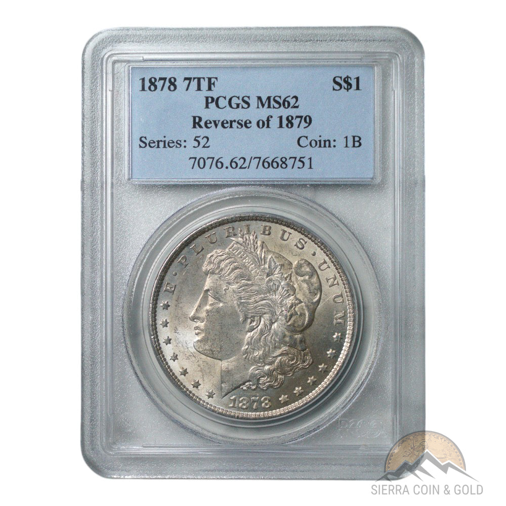 1878 7TF Reverse of 1879 Morgan Dollar PCGS MS62